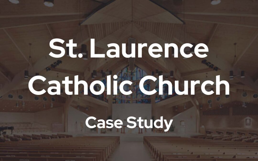 St. Laurence Catholic Church Case Study