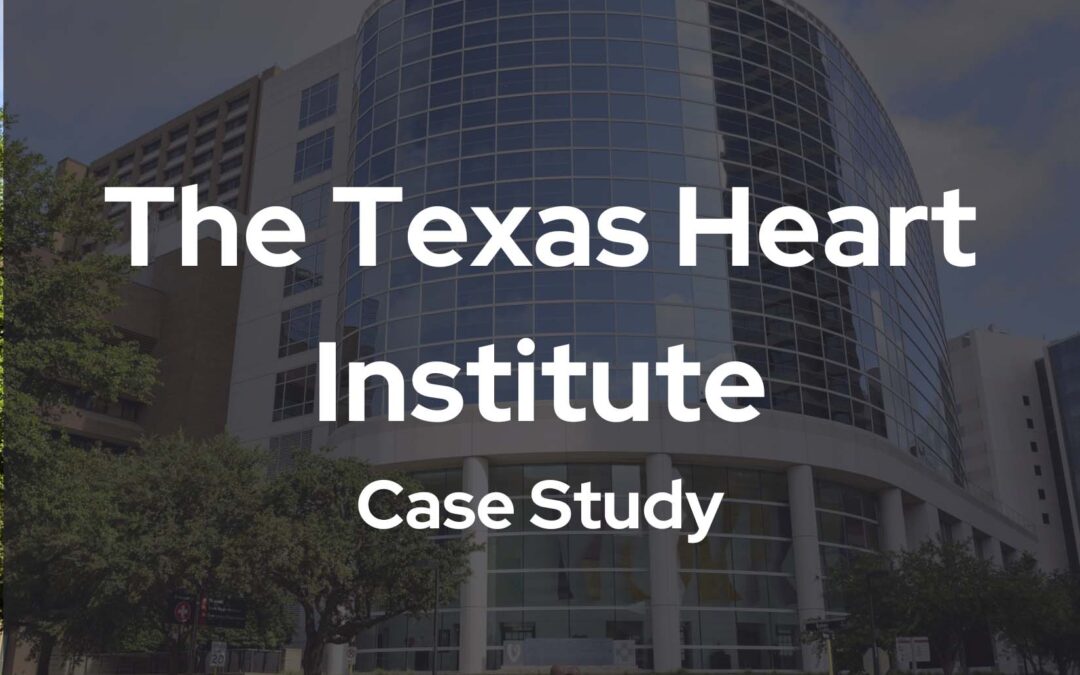 Texas Heart Institute Case Study