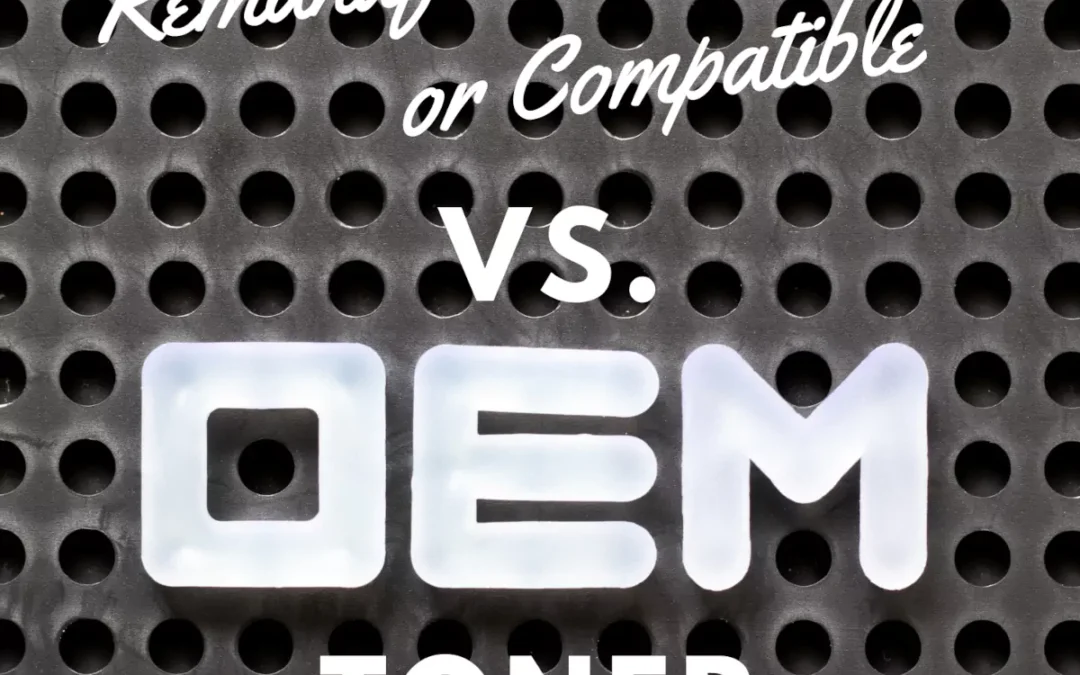 OEM vs. non-OEM Toners &ndash; Which One Should You Choose?